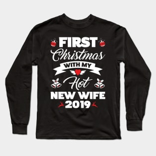 2019 Couple Gift First Christmas With My Hot New Wife Long Sleeve T-Shirt